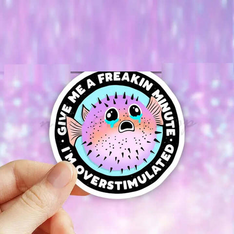 I'm Overstimulated Sticker