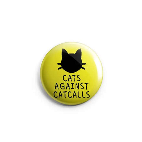 Cats Against Cat Calls Pin