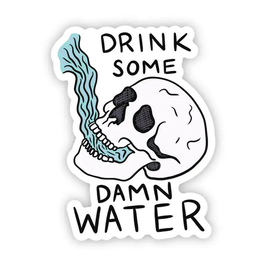Drink Some Water Sticker