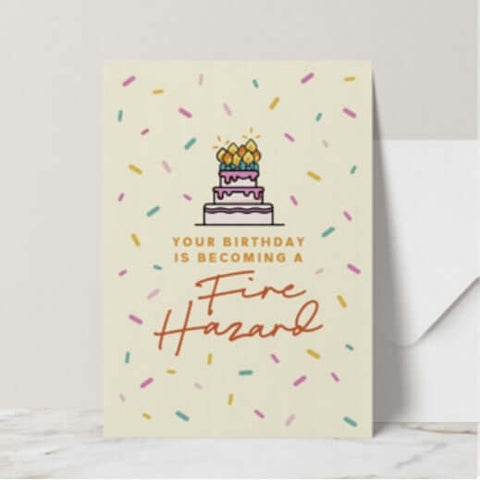 Fire Hazard Birthday Card