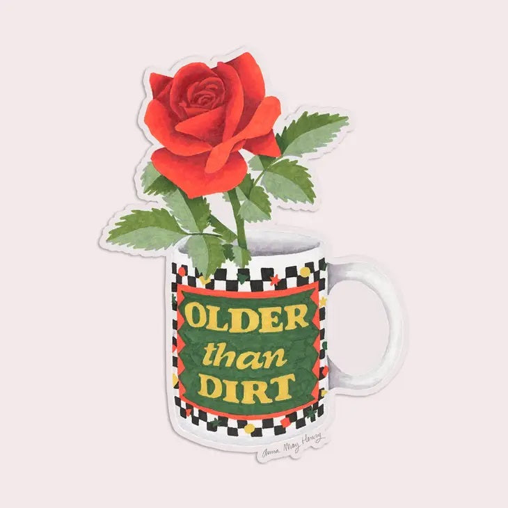 Stay Home Club - Older than Dirt Sticker