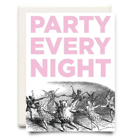 Inkwell Cards - Party Every Night Birthday