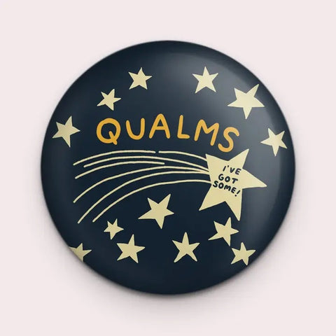 Qualms (I've Got Some!) Magnet