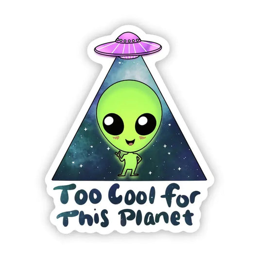 Too Cool for this Planet Sticker