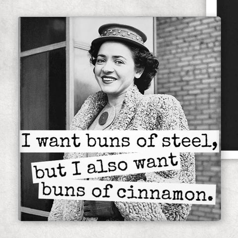 I Want Buns of Steel Magnet