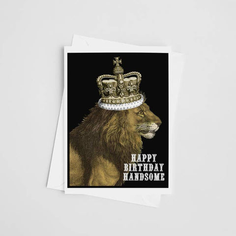 Greeting card with a lion wearing a crown and 'Happy Birthday Handsome' text on a black background.