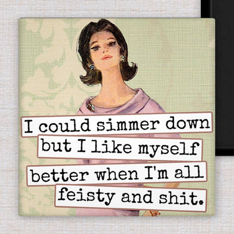 I Could Simmer Down Magnet