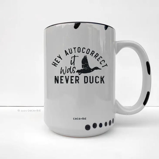 Never Duck Autocorrect Mug