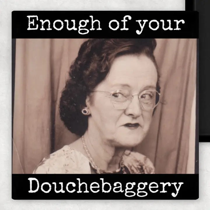 Raven's Rest Studio - Enough Douchbaggery Magnet