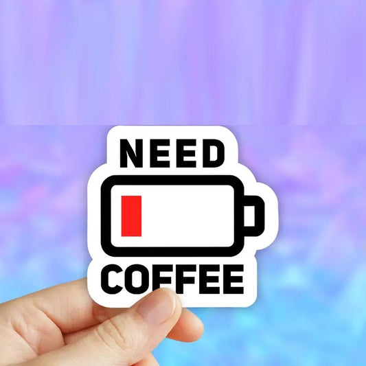 Need Coffee Sticker