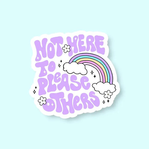 Not Here to Please Vinyl Sticker