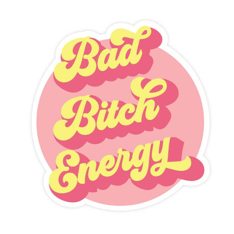 Bad Bitch Energy Sticker - Sticker - Pretty By Her