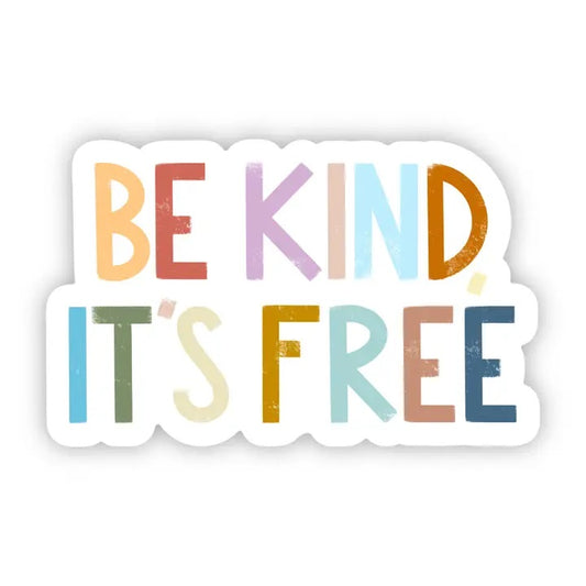 Be Kind Its Free Sticker