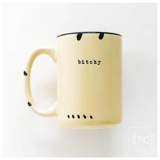 Prairie Chick Prints - Bitchy Ceramic Mug