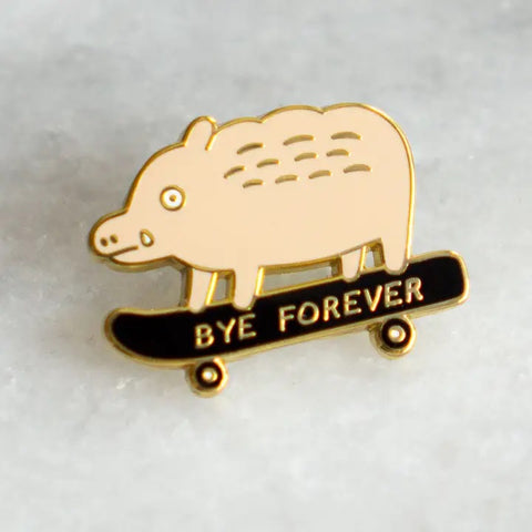 Bye Forever (Boar) Pin