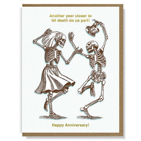 Card with skeletons dancing and text 'Another year closer to till death do us part! Happy Anniversary!' on a white background.