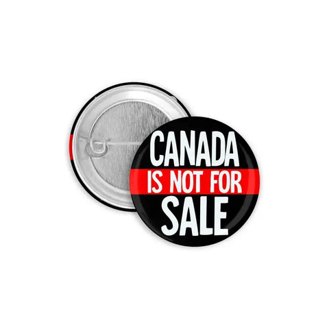 Canada Is Not For Sale Pin 2