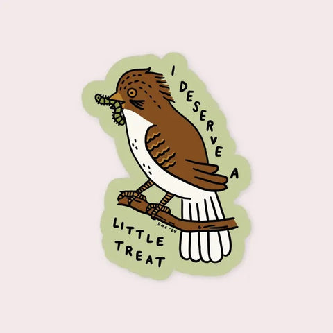 Deserve a Little Treat Sticker