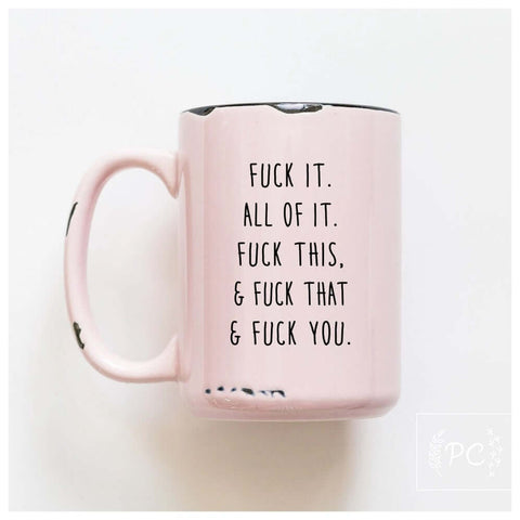 F All of It Mug - Mug - Prairie Chick Prints