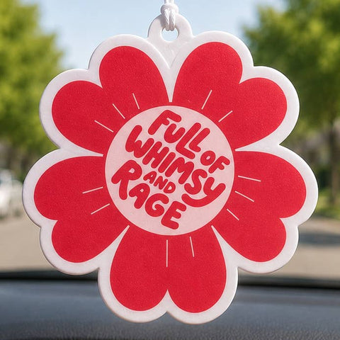 Full of Whimsy and Rage Air Freshener