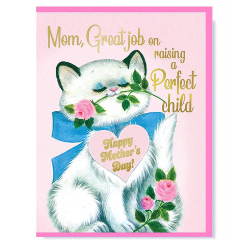Greeting card with a cat holding flowers and a heart, text 'Mom, Great job on raising a perfect child. Happy Mother's Day!' on a pink background.