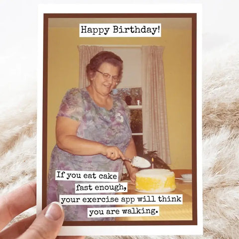 If You Eat Cake Fast Enough Birthday Card