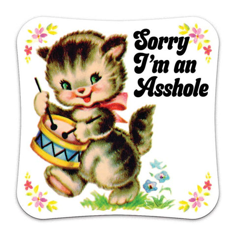Sorry I'm An Asshole Vinyl Sticker