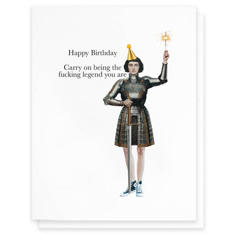 Fucking Legend (Joan of Arc), Funny Birthday Greeting Card - Greeting Card - Cardideology