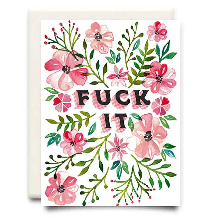 Fuck It Greeting Card