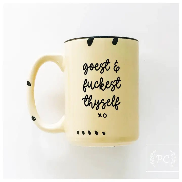 Goest and Fuckest Thyself Mug