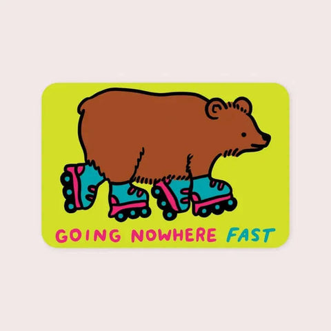 Going No Where Fast Sticker - Sticker - Stay Home Club