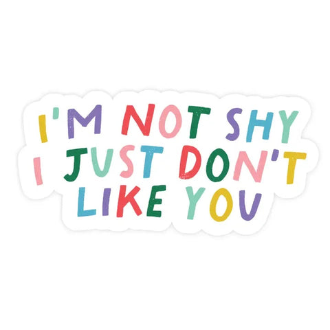 I'm Not Shy Sticker