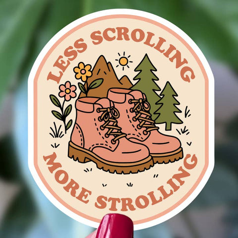 Less Scrolling More Strolling Hiking Sticker - Sticker - Moonlit Creations