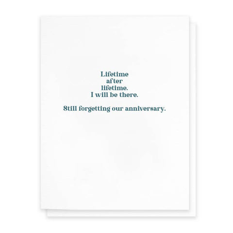 Lifetime After Lifetime, Funny Anniversary Greeting Card - Greeting Card - Cardideology