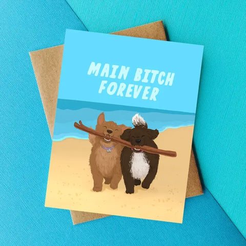 Main Bitch Forever Card