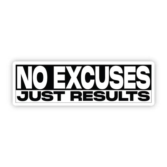 No Excuses Sticker