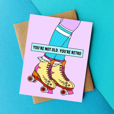 You're Not Old, Just Retro Birthday Card