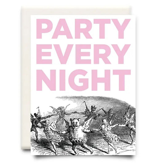 Inkwell Cards - Party Every Night Birthday