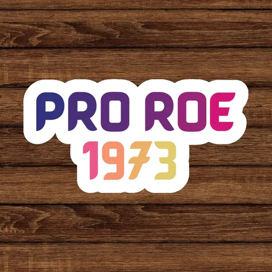 Pro Roe Sticker