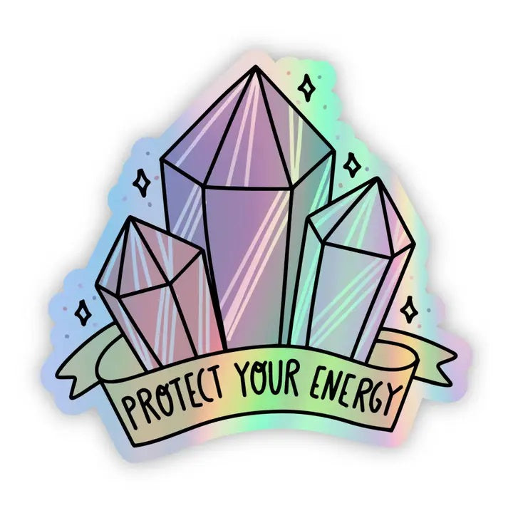 "Protect Your Energy" Holographic Sticker