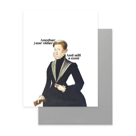Still A Cunt, Funny Birthday Greeting Card - Greeting Card - Cardideology
