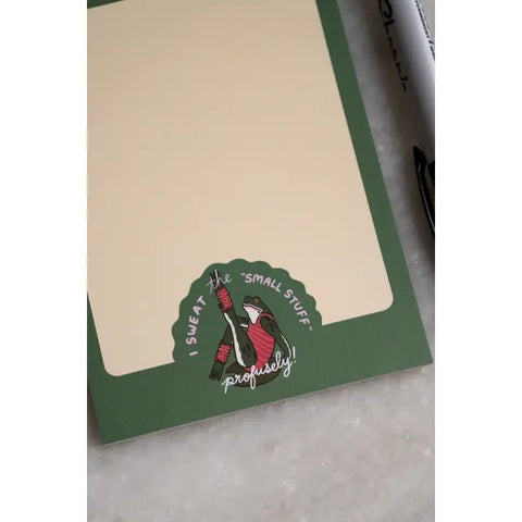 Sweat the Small Stuff Notepad