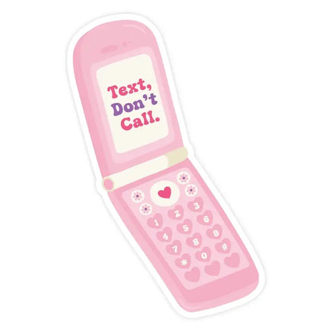 Text, Don't Call Sticker