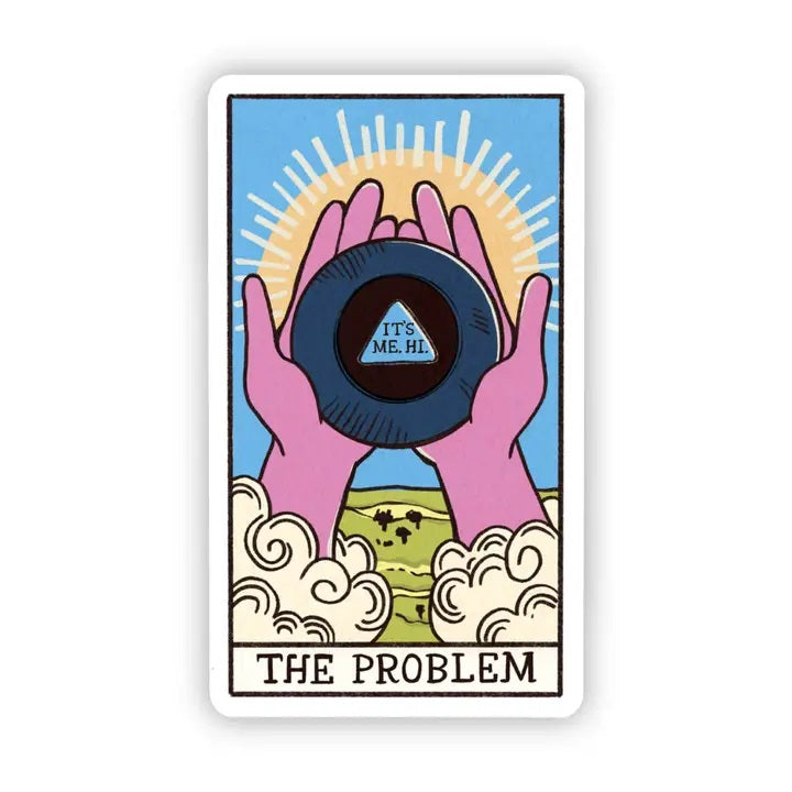 I'm The Problem Sticker