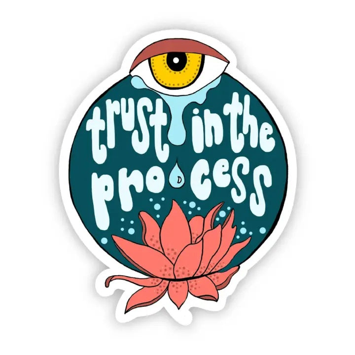 Trust in the Process Sticker