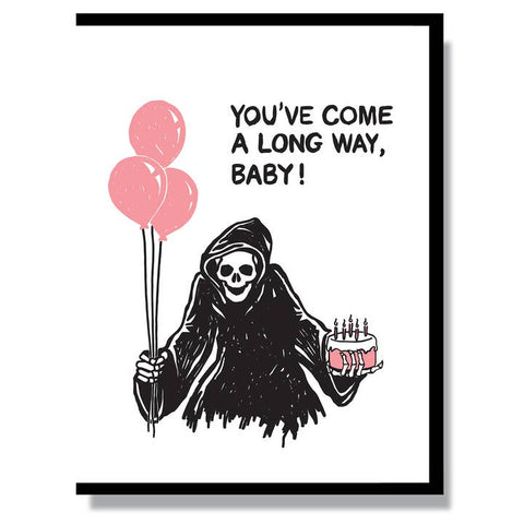 You've Come A Long Way, Baby! Grim Birthday Card - Greeting Card - Smitten Kitten